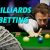 What is Billiards Betting? How You Can Make Money From This Sport