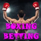 Boxing Betting | The Most Basic Types Of Bets