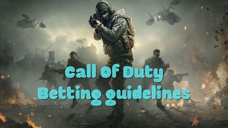 Call of Duty Betting guidelines