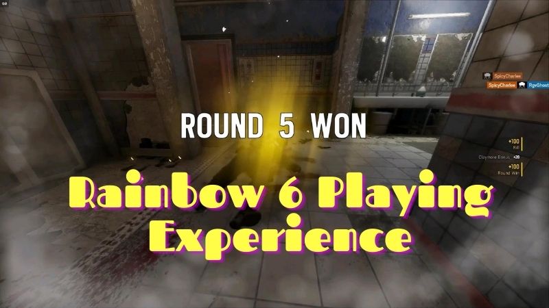 Rainbow 6 playing experience